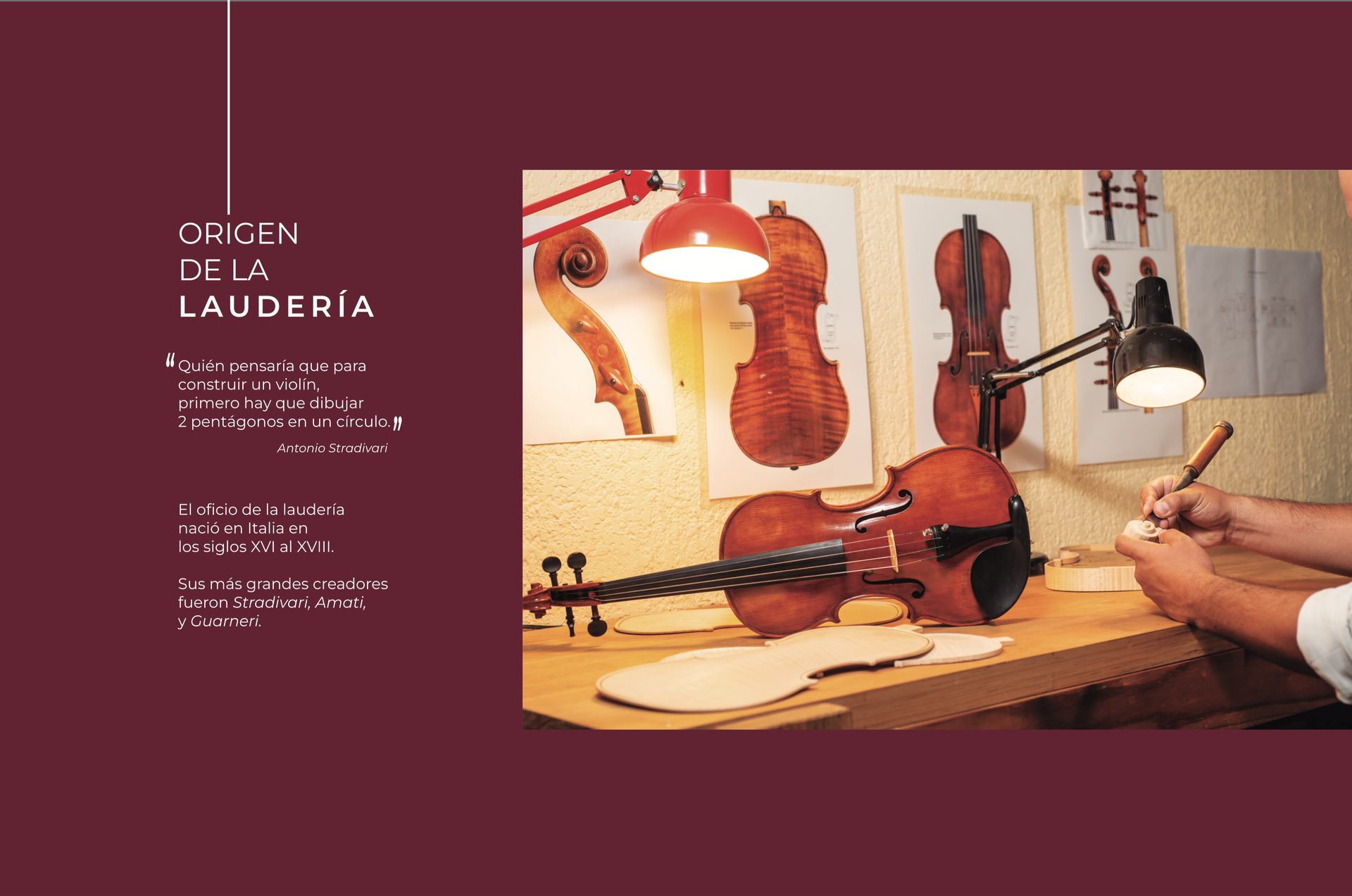 Páginas «Origen de la laudería»: el oficio nació en Italia entre los siglos XVI y XVIII; sus grandes creadores fueron Stradivari, Amati y Guarneri. Fotografía de un laudero trabajando en su taller.