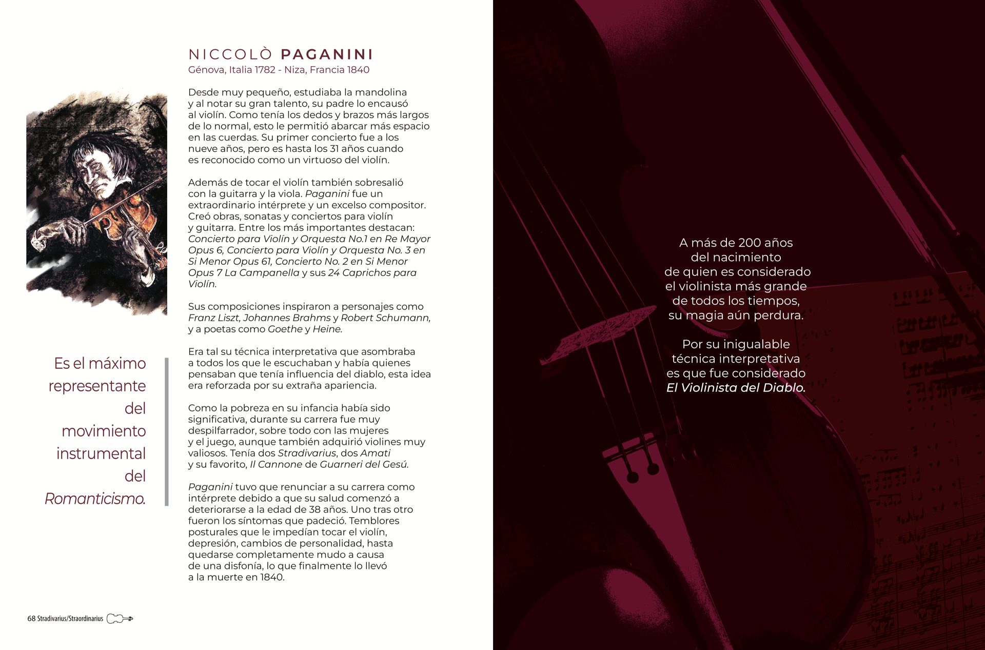 Páginas sobre Niccolò Paganini (Génova 1782 – Niza 1840), «el violinista del diablo», máximo representante del movimiento instrumental del Romanticismo.